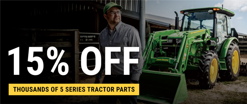 15% off promotion for 5 series tractor parts, featuring a farmer and green tractor.